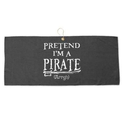 Pretend IM A Pirate Arrgh Costume Party Halloween Pirate Large Microfiber Waffle Golf Towel