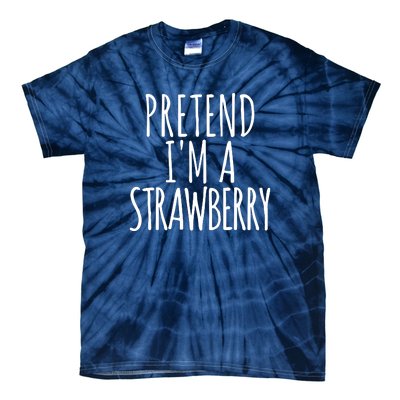 Pretend Im A Strawberry Funny Lazy Halloween Tie-Dye T-Shirt