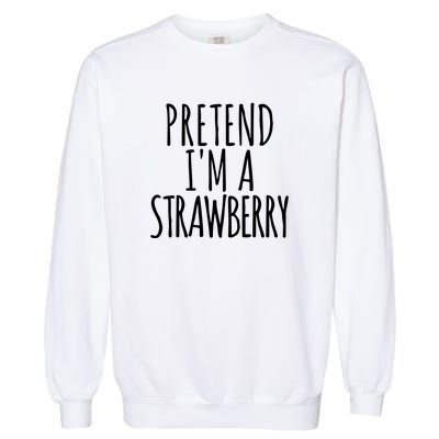 Pretend Im A Strawberry Funny Lazy Halloween Garment-Dyed Sweatshirt