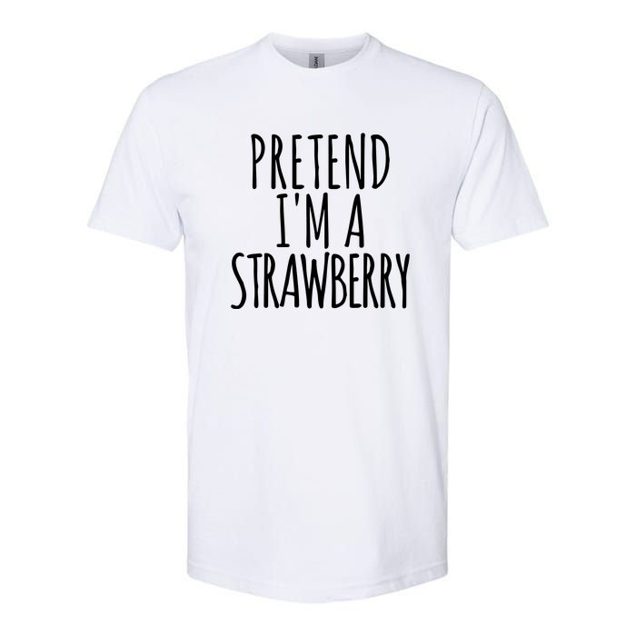 Pretend Im A Strawberry Funny Lazy Halloween Softstyle CVC T-Shirt