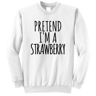 Pretend Im A Strawberry Funny Lazy Halloween Sweatshirt