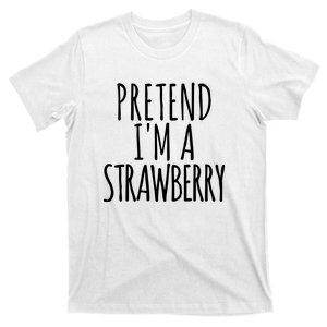 Pretend Im A Strawberry Funny Lazy Halloween T-Shirt