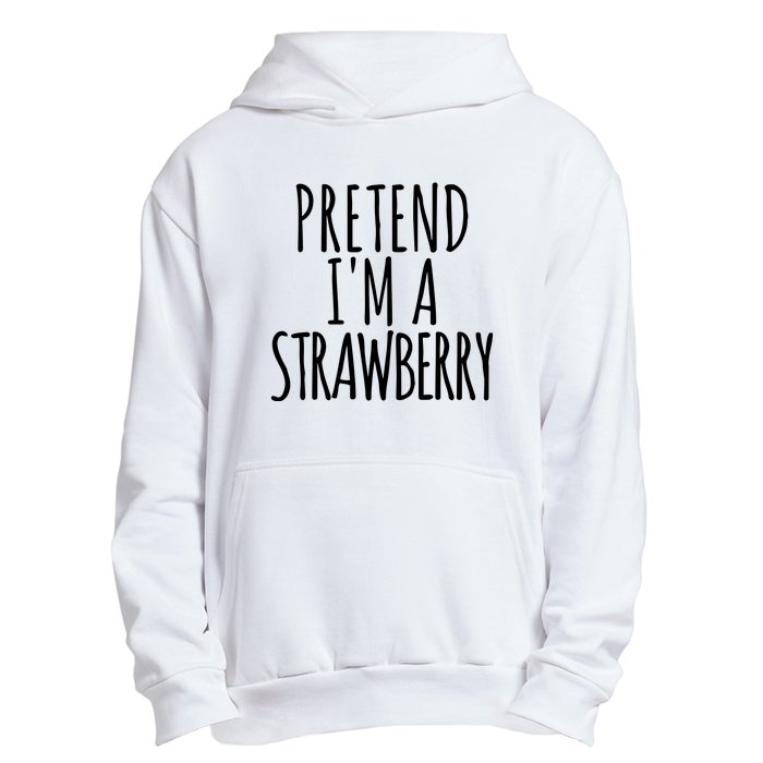 Pretend Im A Strawberry Funny Lazy Halloween Urban Pullover Hoodie