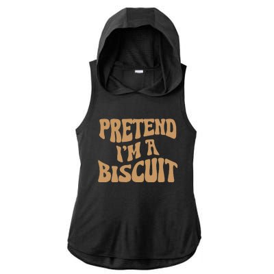 Pretend IM A Biscuit Funny Lazy Halloween Costume Ladies PosiCharge Tri-Blend Wicking Draft Hoodie Tank