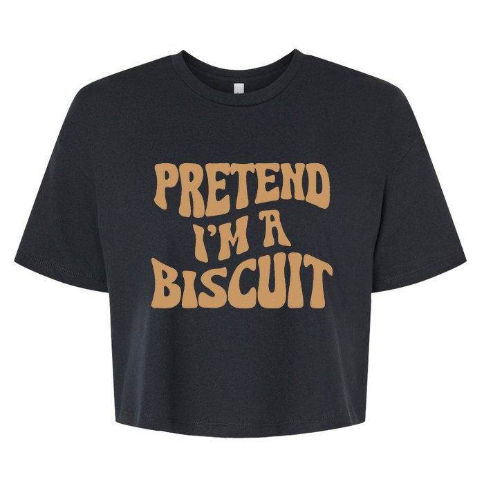 Pretend IM A Biscuit Funny Lazy Halloween Costume Bella+Canvas Jersey Crop Tee