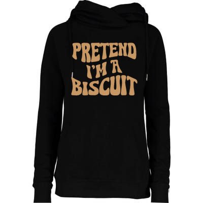 Pretend IM A Biscuit Funny Lazy Halloween Costume Womens Funnel Neck Pullover Hood