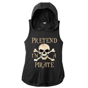 Pretend IM A Pirate Skull Crossbones Easy Ladies PosiCharge Tri-Blend Wicking Draft Hoodie Tank