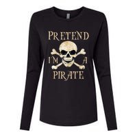 Pretend IM A Pirate Skull Crossbones Easy Womens Cotton Relaxed Long Sleeve T-Shirt