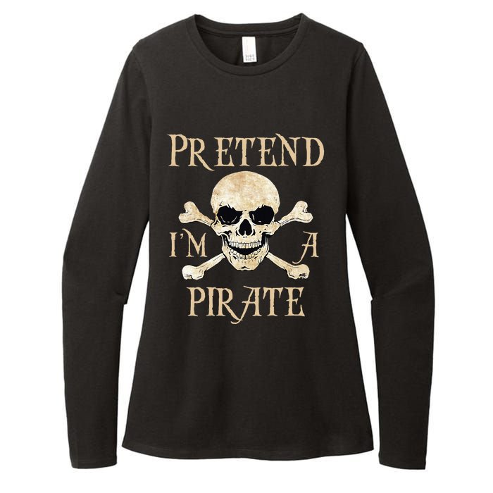 Pretend IM A Pirate Skull Crossbones Easy Womens CVC Long Sleeve Shirt