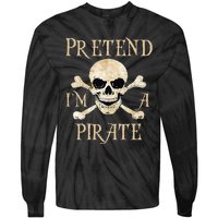 Pretend IM A Pirate Skull Crossbones Easy Tie-Dye Long Sleeve Shirt