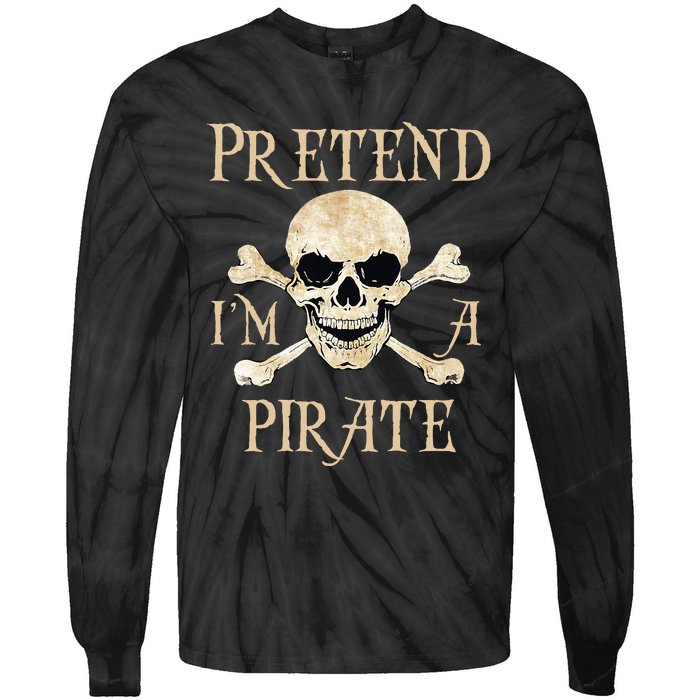 Pretend IM A Pirate Skull Crossbones Easy Tie-Dye Long Sleeve Shirt