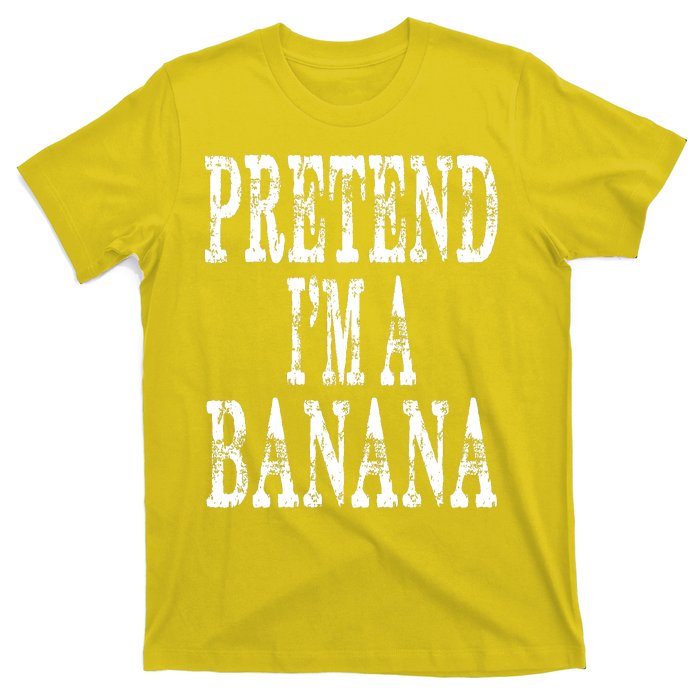 Pretend Im A Banana Funny Lazy Halloween Costume T-Shirt