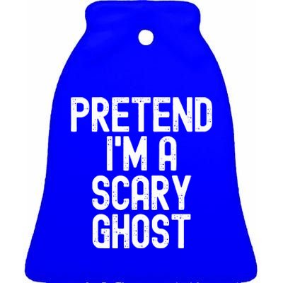 Pretend IM A Scary Ghost Halloween Costume Ceramic Bell Ornament