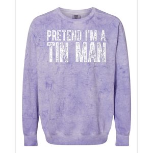 Pretend Im A Tin Man Funny Costume Colorblast Crewneck Sweatshirt