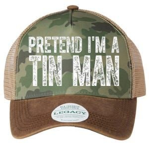 Pretend Im A Tin Man Funny Costume Legacy Tie Dye Trucker Hat