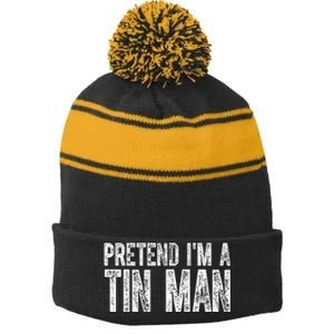 Pretend Im A Tin Man Funny Costume Stripe Pom Pom Beanie