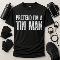 Pretend Im A Tin Man Funny Costume Cooling Performance Crew T-Shirt