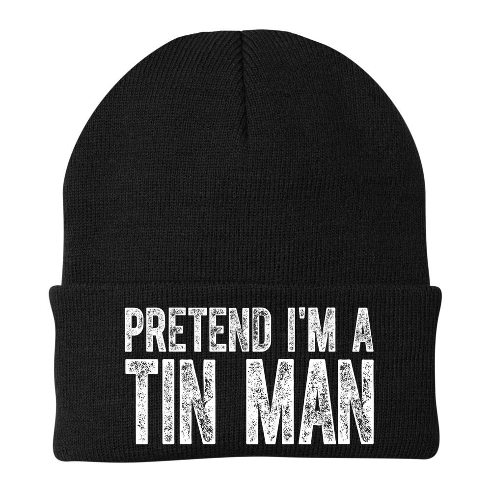 Pretend Im A Tin Man Funny Costume Beanie