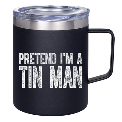 Pretend Im A Tin Man Funny Costume 12oz Stainless Steel Coffee Mug