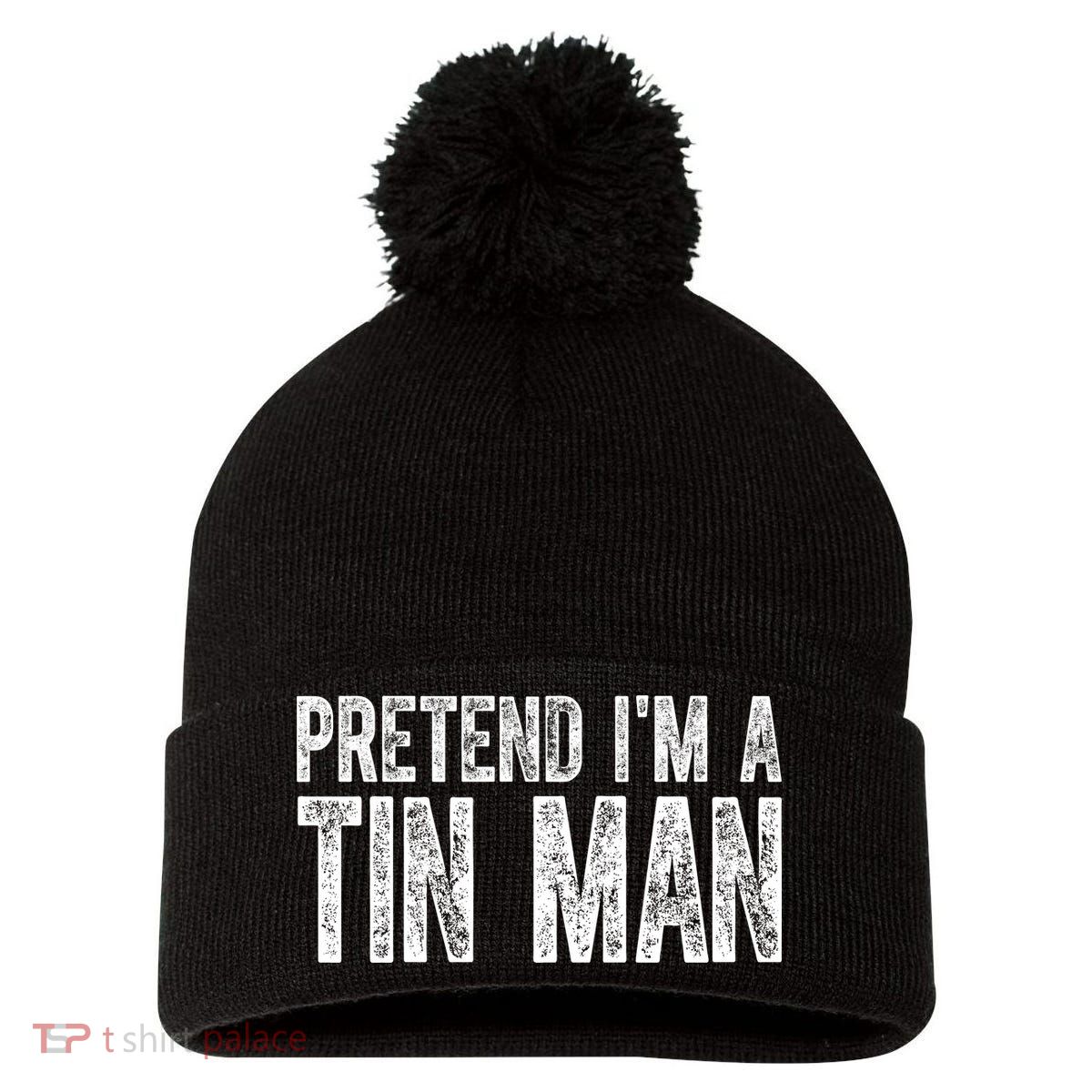 Pretend Im A Tin Man Funny Costume Pom Pom 12in Knit Beanie