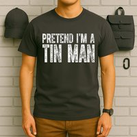 Pretend Im A Tin Man Funny Costume T-Shirt