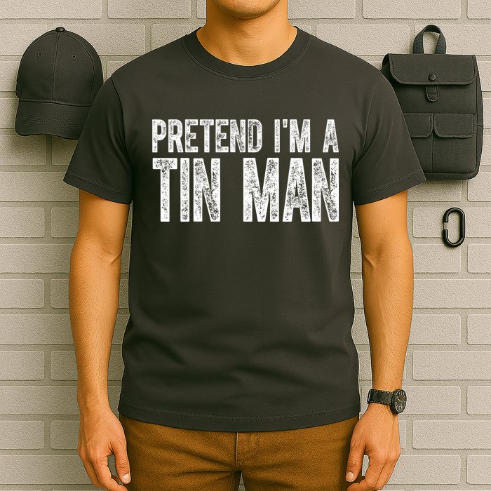 Pretend Im A Tin Man Funny Costume T-Shirt