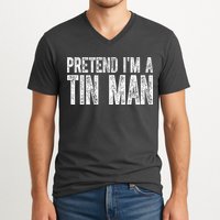 Pretend Im A Tin Man Funny Costume V-Neck T-Shirt