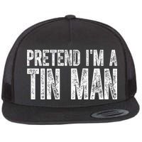 Pretend Im A Tin Man Funny Costume Flatbill Hat