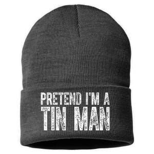 Pretend Im A Tin Man Funny Costume Sustainable Knit Beanie