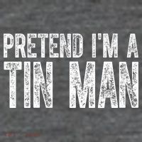 Pretend Im A Tin Man Funny Costume Tank Top
