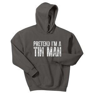 Pretend Im A Tin Man Funny Costume Kids Hoodie