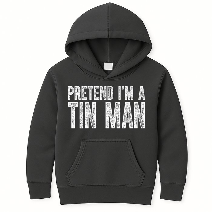 Pretend Im A Tin Man Funny Costume Kids Hoodie