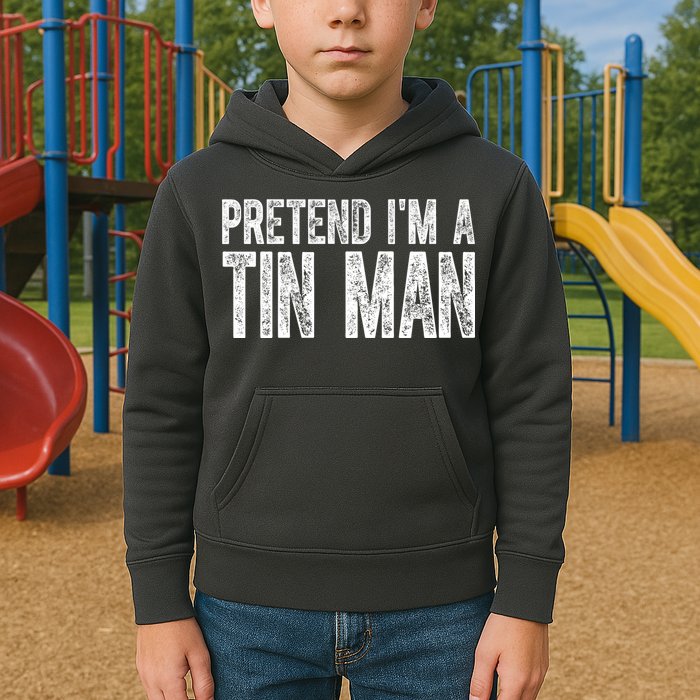 Pretend Im A Tin Man Funny Costume Kids Hoodie