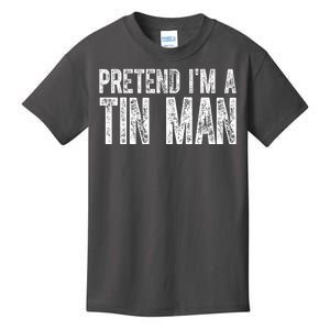 Pretend Im A Tin Man Funny Costume Kids T-Shirt