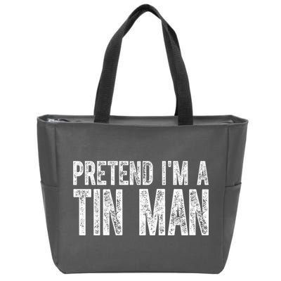 Pretend Im A Tin Man Funny Costume Zip Tote Bag