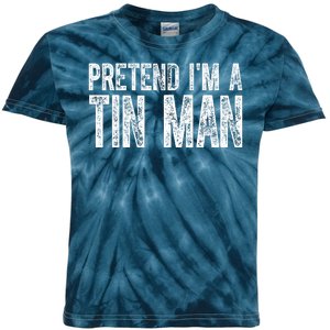 Pretend Im A Tin Man Funny Costume Kids Tie-Dye T-Shirt