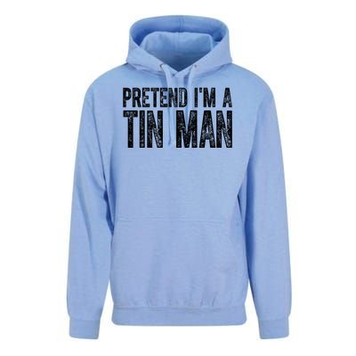 Pretend Im A Tin Man Funny Costume Unisex Surf Hoodie