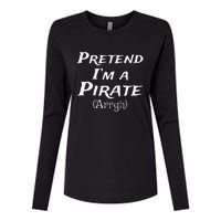 Pretend IM A Pirate Arrgh Costume Party Halloween Pirate Womens Cotton Relaxed Long Sleeve T-Shirt