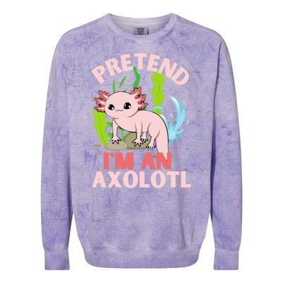 Pretend I'm An Axolotl Colorblast Crewneck Sweatshirt