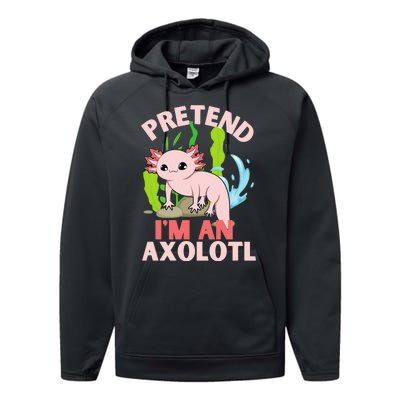 Pretend I'm An Axolotl Performance Fleece Hoodie