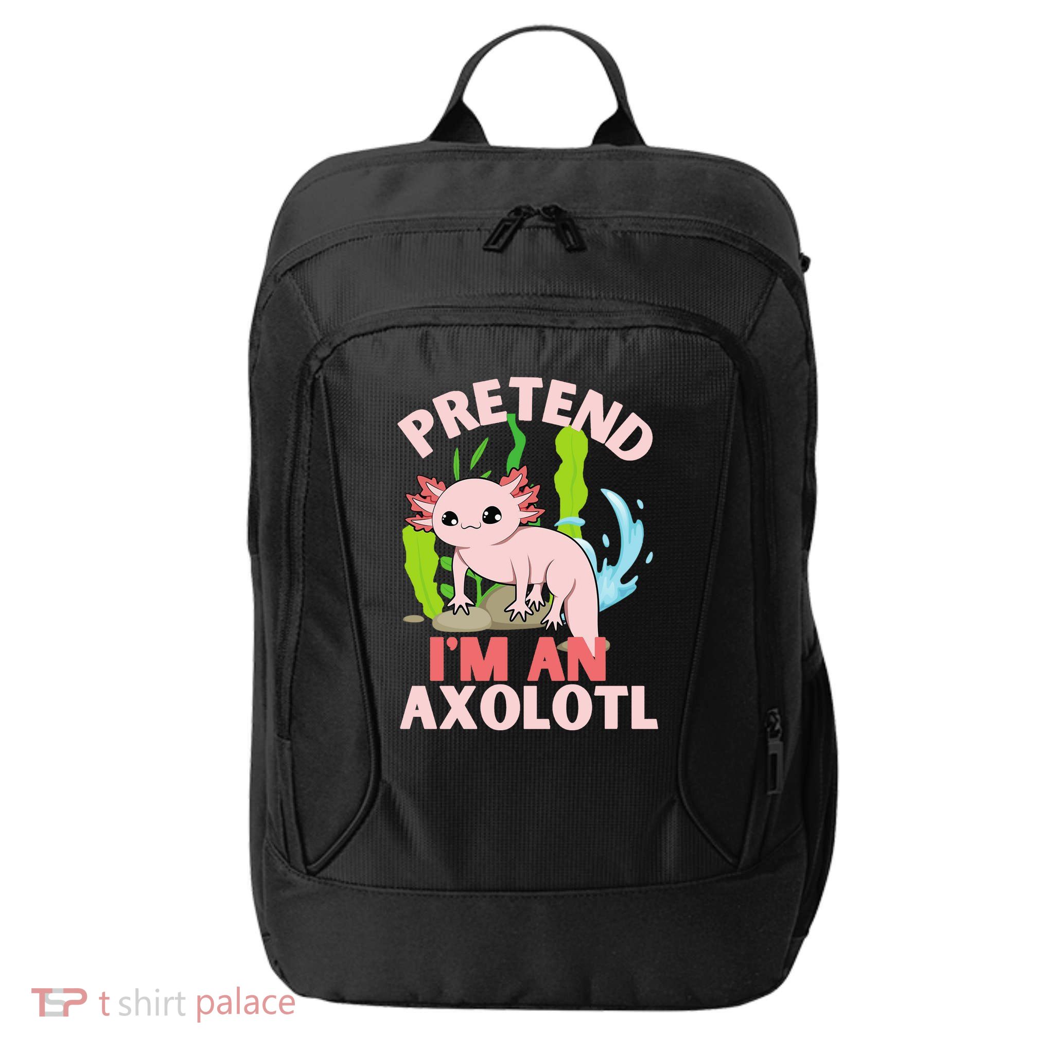 Pretend I'm An Axolotl City Backpack
