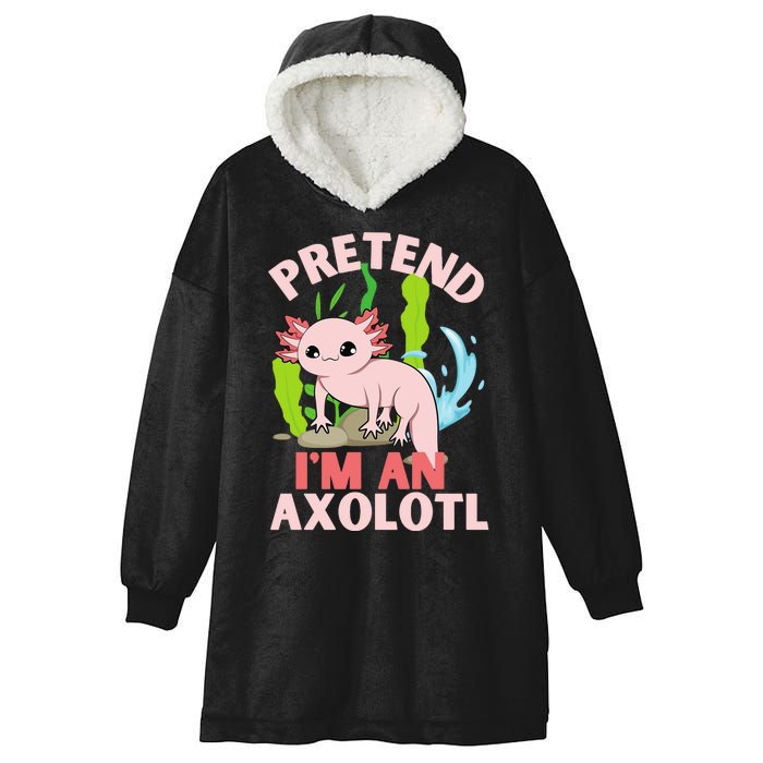 Pretend I'm An Axolotl Hooded Wearable Blanket