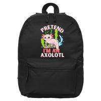 Pretend I'm An Axolotl 16 in Basic Backpack