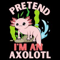 Pretend I'm An Axolotl 16 in Basic Backpack