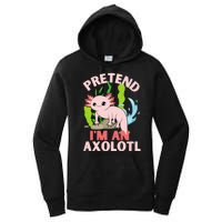 Pretend I'm An Axolotl Women's Pullover Hoodie