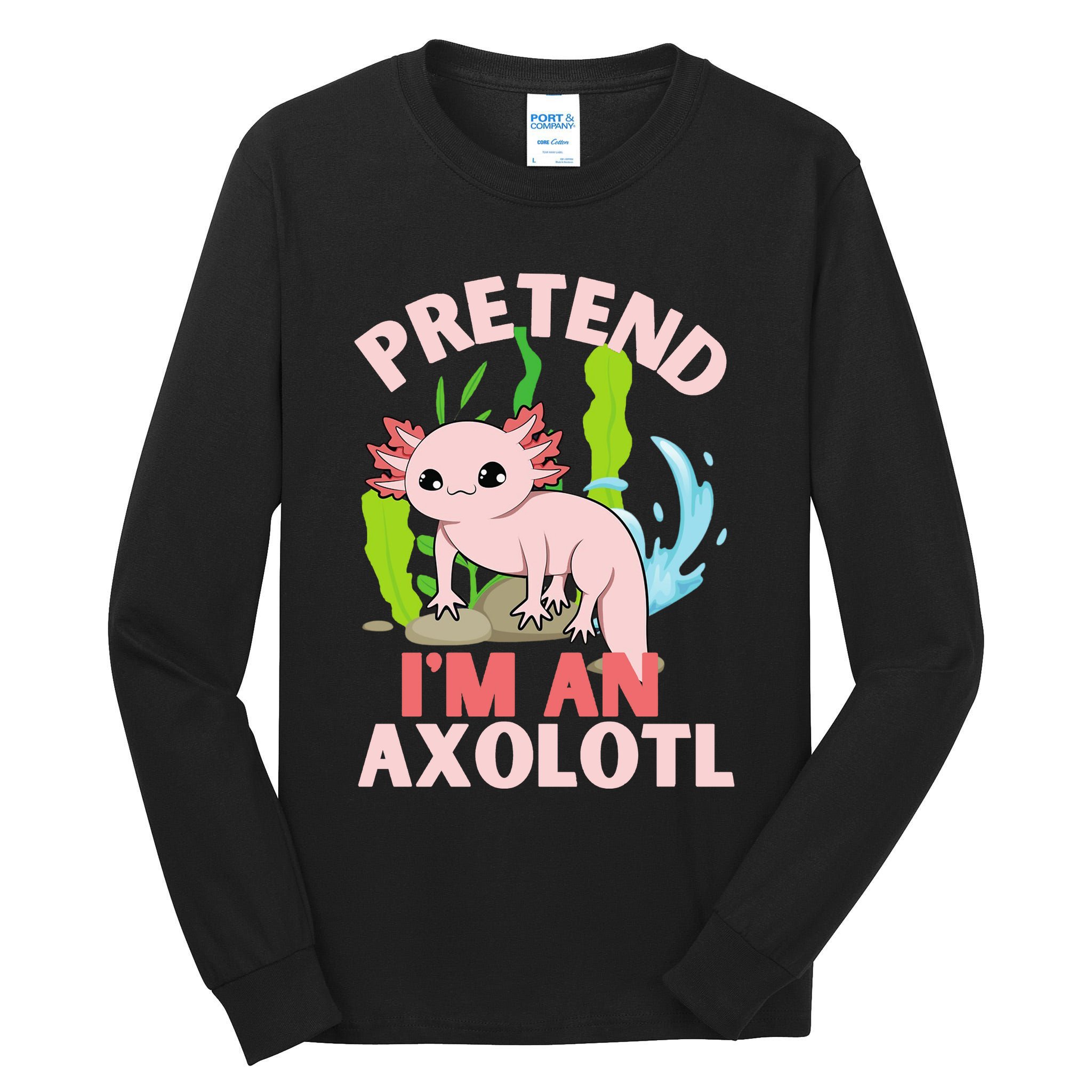 Pretend I'm An Axolotl Tall Long Sleeve T-Shirt
