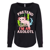 Pretend I'm An Axolotl Womens California Wash Sweatshirt