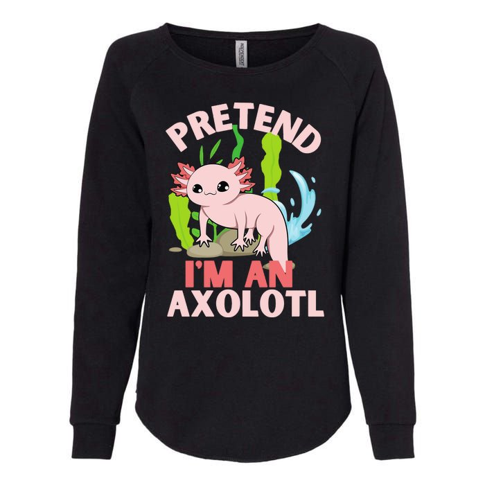 Pretend I'm An Axolotl Womens California Wash Sweatshirt