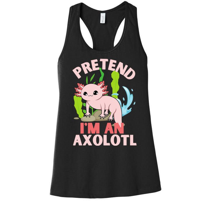 Pretend I'm An Axolotl Women's Racerback Tank