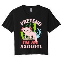 Pretend I'm An Axolotl Women's Crop Top Tee